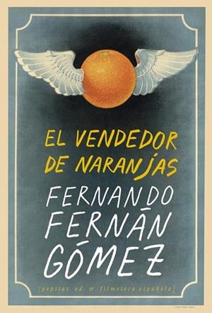 EL VENDEDOR DE NARANJAS | 9788417386870 | FERNÁN GÓMEZ, FERNANDO | Llibreria Online de Vilafranca del Penedès | Comprar llibres en català