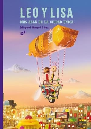 LEO Y LISA MAS ALLA DE LA CIUDAD UNICA | 9788418702044 | SÁEZ HERNÁNDEZ, MIGUEL ÁNGEL | Llibreria L'Odissea - Libreria Online de Vilafranca del Penedès - Comprar libros