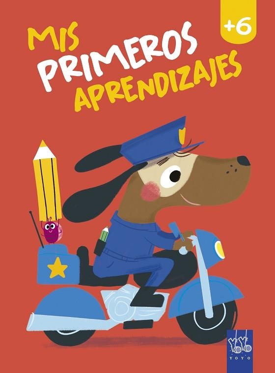 MIS PRIMEROS APRENDIZAJES +6 | 9788408240044 | YOYO | Llibreria L'Odissea - Libreria Online de Vilafranca del Penedès - Comprar libros