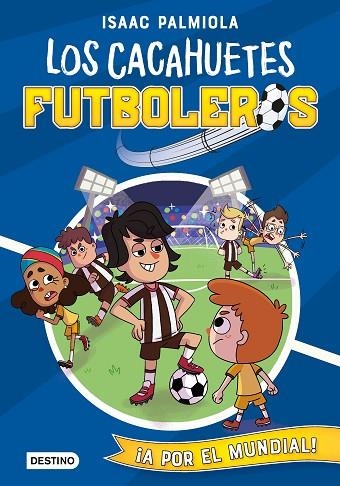 CACAHUETES FUTBOLEROS 4 A POR EL MUNDIAL | 9788408243182 | PALMIOLA, ISAAC/KOEY, MILI | Llibreria L'Odissea - Libreria Online de Vilafranca del Penedès - Comprar libros
