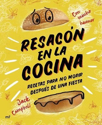 RESACÓN EN LA COCINA RECETAS PARA NO MORIR DESPUÉS DE UNA FIESTA | 9788427048898 | CAMPBELL, JACK | Llibreria L'Odissea - Libreria Online de Vilafranca del Penedès - Comprar libros