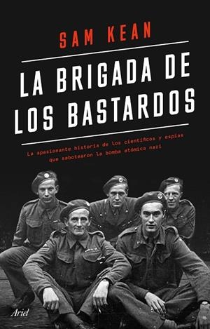 LA BRIGADA DE LOS BASTARDOS | 9788434433564 | KEAN, SAM | Llibreria Online de Vilafranca del Penedès | Comprar llibres en català