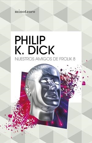 NUESTROS AMIGOS DE FROLIK 8 | 9788445007327 | DICK, PHILIP K. | Llibreria Online de Vilafranca del Penedès | Comprar llibres en català
