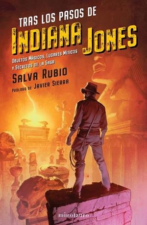TRAS LOS PASOS DE INDIANA JONES | 9788445010235 | RUBIO, SALVA | Llibreria Online de Vilafranca del Penedès | Comprar llibres en català