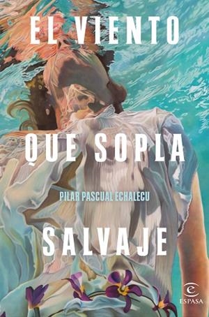 EL VIENTO QUE SOPLA SALVAJE | 9788467061529 | PASCUAL ECHALECU, PILAR | Llibreria L'Odissea - Libreria Online de Vilafranca del Penedès - Comprar libros