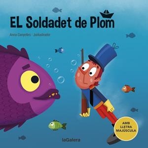 EL SOLDADET DE PLOM ( TAPA DURA LLETRA MAJUSCULA ) | 9788424669843 | CANYELLES, ANNA | Llibreria Online de Vilafranca del Penedès | Comprar llibres en català