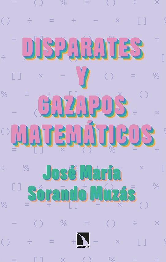 DISPARATES Y GAZAPOS MATEMÁTICOS | 9788413522494 | SORANDO MUZÁS, JOSÉ MARÍA | Llibreria Online de Vilafranca del Penedès | Comprar llibres en català
