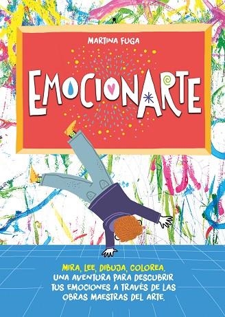 EMOCIONARTE. MIRA, LEE, DIBUJA, COLOREA | 9788418538490 | FUGA, MARTINA | Llibreria L'Odissea - Libreria Online de Vilafranca del Penedès - Comprar libros