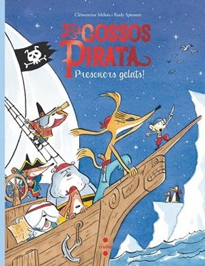 ELS GOSSOS PIRATA 2. PRESONERS GELATS | 9788466149082 | MELOIS, CLEMENTINE | Llibreria L'Odissea - Libreria Online de Vilafranca del Penedès - Comprar libros