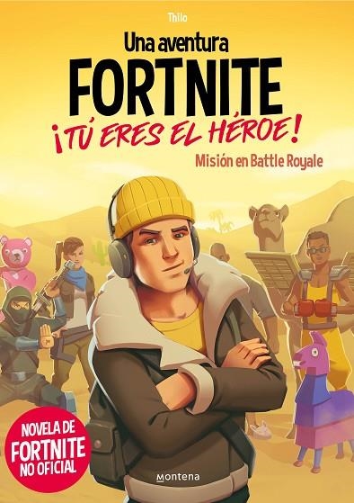 UNA AVENTURA DE FORTNITE. ¡TÚ ERES EL HÉROE! | 9788418483035 | THILO/PETRY, JUUL ADAM | Llibreria L'Odissea - Libreria Online de Vilafranca del Penedès - Comprar libros