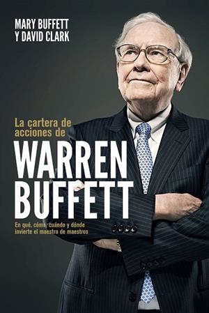 LA CARTERA DE ACCIONES DE WARREN BUFFETT | 9788498755084 | BUFFETT, MARY/CLARK, DAVID | Llibreria Online de Vilafranca del Penedès | Comprar llibres en català