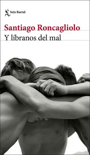 Y LÍBRANOS DEL MAL | 9788432238895 | RONCAGLIOLO, SANTIAGO | Llibreria L'Odissea - Libreria Online de Vilafranca del Penedès - Comprar libros