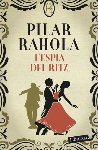 L'ESPIA DEL RITZ | 9788418572371 | RAHOLA, PILAR | Llibreria L'Odissea - Libreria Online de Vilafranca del Penedès - Comprar libros