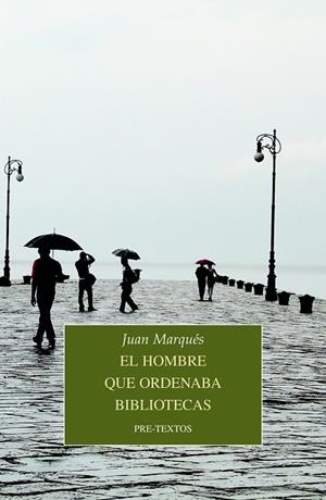 EL HOMBRE QUE ORDENABA BIBLIOTECAS | 9788418178764 | MARQUÉS, JUAN | Llibreria Online de Vilafranca del Penedès | Comprar llibres en català