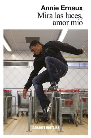 MIRA LAS LUCES AMOR MÍO | 9788412175370 | ERNAUX, ANNIE | Llibreria Online de Vilafranca del Penedès | Comprar llibres en català