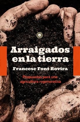 ARRAIGADOS EN LA TIERRA | 9788494913587 | FONT ROVIRA, FRANCESC | Llibreria L'Odissea - Libreria Online de Vilafranca del Penedès - Comprar libros