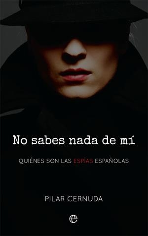 NO SABES NADA DE MÍ | 9788413841144 | CERNUDA, PILAR | Llibreria Online de Vilafranca del Penedès | Comprar llibres en català