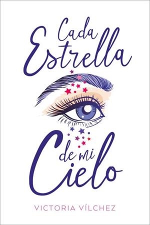 CADA ESTRELLA DE MI CIELO | 9788417421205 | VÍLCHEZ, VICTORIA | Llibreria Online de Vilafranca del Penedès | Comprar llibres en català