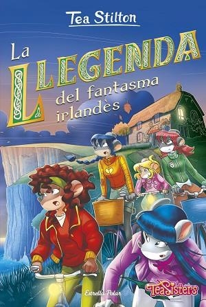 LA LLEGENDA DEL FANTASMA IRLANDÈS | 9788418444340 | STILTON, TEA | Llibreria L'Odissea - Libreria Online de Vilafranca del Penedès - Comprar libros