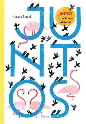 JUNTOS. LOS ANIMALES SOLIDARIOS | 9788418708558 | RZEZAK, JOANNA | Llibreria Online de Vilafranca del Penedès | Comprar llibres en català