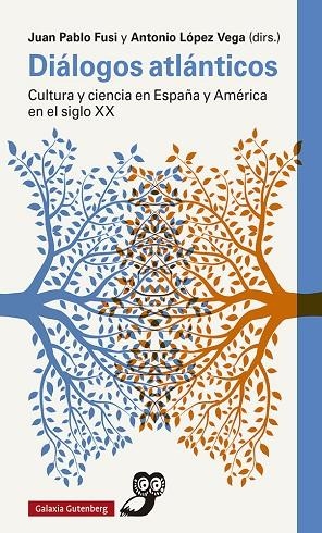 DIÁLOGOS ATLÁNTICOS | 9788417971762 | FUSI, JUAN PABLO/LÓPEZ VEGA, ANTONIO (DIRS.) | Llibreria L'Odissea - Libreria Online de Vilafranca del Penedès - Comprar libros