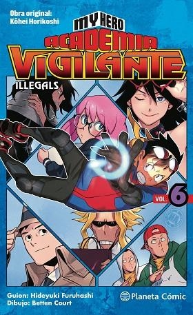 MY HERO ACADEMIA VIGILANTE ILLEGALS Nº 06 | 9788413416212 | HORIKOSHI, KOHEI | Llibreria L'Odissea - Libreria Online de Vilafranca del Penedès - Comprar libros