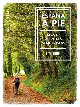 ESPAÑA A PIE | 9788408239031 | RAMIS, SERGI | Llibreria L'Odissea - Libreria Online de Vilafranca del Penedès - Comprar libros