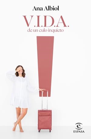 V.I.D.A. DE UN CULO INQUIETO | 9788467062632 | ALBIOL, ANA | Llibreria L'Odissea - Libreria Online de Vilafranca del Penedès - Comprar libros