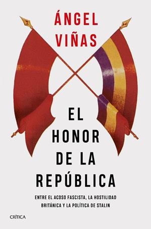 EL HONOR DE LA REPÚBLICA | 9788491993148 | VIÑAS, ÁNGEL | Llibreria L'Odissea - Libreria Online de Vilafranca del Penedès - Comprar libros