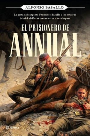 EL PRISIONERO DE ANNUAL | 9788408243168 | BASALLO, ALFONSO | Llibreria L'Odissea - Libreria Online de Vilafranca del Penedès - Comprar libros