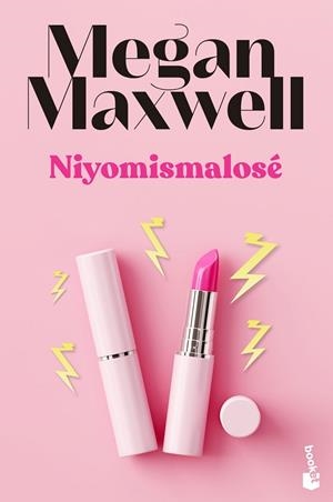 NIYOMISMALOSÉ | 9788408243601 | MAXWELL, MEGAN | Llibreria Online de Vilafranca del Penedès | Comprar llibres en català