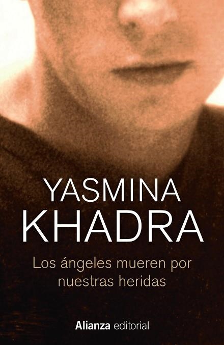 LOS ÁNGELES MUEREN POR NUESTRAS HERIDAS | 9788413623993 | KHADRA, YASMINA | Llibreria L'Odissea - Libreria Online de Vilafranca del Penedès - Comprar libros