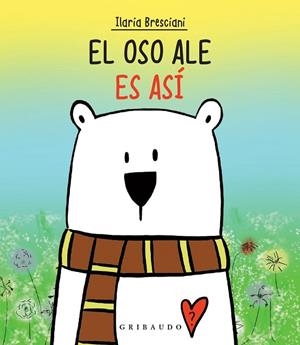 EL OSO ALE ES ASÍ | 9788417127985 | BRESCIANI, ILARIA | Llibreria L'Odissea - Libreria Online de Vilafranca del Penedès - Comprar libros