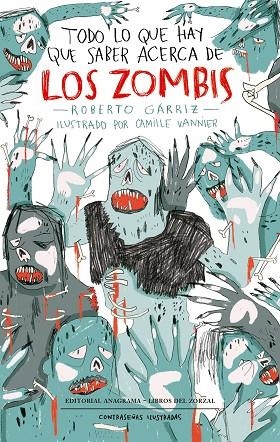 TODO LO QUE HAY QUE SABER ACERCA DE LOS ZOMBIS | 9788433901514 | GÁRRIZ, ROBERTO/VANNIER, CAMILLE | Llibreria Online de Vilafranca del Penedès | Comprar llibres en català