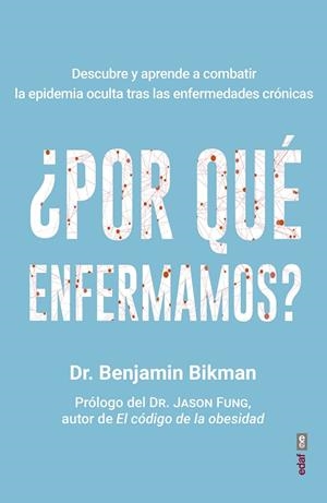 ¿POR QUÉ ENFERMAMOS? | 9788441440968 | BIKMAN, BENJAMIN | Llibreria L'Odissea - Libreria Online de Vilafranca del Penedès - Comprar libros