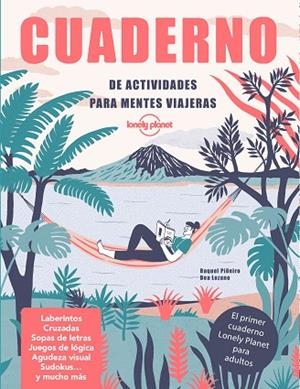 CUADERNO DE ACTIVIDADES PARA MENTES VIAJERAS | 9788408240600 | PIÑEIRO, RAQUEL/LOZANO BÁREZ, BEATRIZ | Llibreria L'Odissea - Libreria Online de Vilafranca del Penedès - Comprar libros