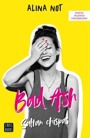 BAD ASH 1. SALTAN CHISPAS | 9788408243274 | NOT, ALINA | Llibreria Online de Vilafranca del Penedès | Comprar llibres en català
