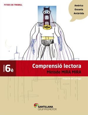 FITXES COMPRENSIO LECTORA METODE MIRA MIRA 6 PRIMARIA | 9788490475669 | GANGES GARRIGA, MONTSERRAT/PLA SANTAMANS, INMACULADA | Llibreria L'Odissea - Libreria Online de Vilafranca del Penedès - Comprar libros