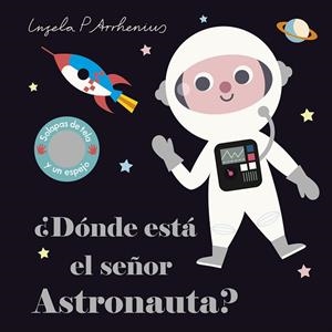 ¿DÓNDE ESTÁ EL SEÑOR ASTRONAUTA? | 9788408227762 | ARRHENIUS, INGELA P. | Llibreria Online de Vilafranca del Penedès | Comprar llibres en català