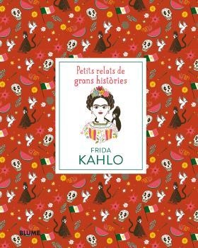 PETITS RELATS DE GRANS HISTÒRIES. FRIDA KAHLO | 9788417492403 | THOMAS, ISABEL/MADRIZ, MARIANNA | Llibreria L'Odissea - Libreria Online de Vilafranca del Penedès - Comprar libros