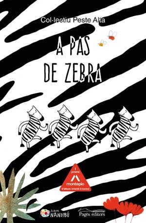 A PAS DE ZEBRA | 9788413032771 | COL·LECTIU PESTE ALTA | Llibreria L'Odissea - Libreria Online de Vilafranca del Penedès - Comprar libros