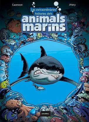 LES EXTRAORDINÀRIES HISTÒRIES DELS ANIMALS MARINS | 9788418592126 | CAZENOVE, CHRISTOPHE | Llibreria Online de Vilafranca del Penedès | Comprar llibres en català