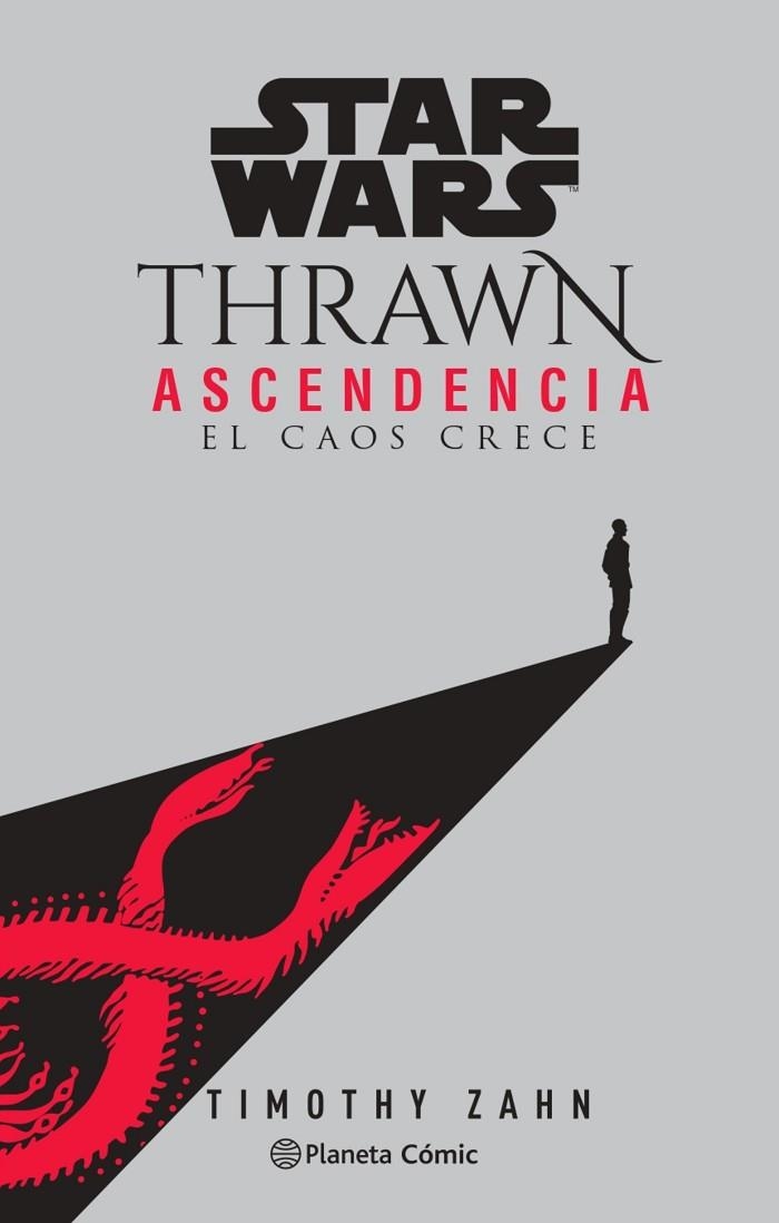 STAR WARS THRAWN ASCENDENCIA 1  EL CAOS CRECE (NOVELA) | 9788413416892 | ZAHN, TIMOTHY | Llibreria L'Odissea - Libreria Online de Vilafranca del Penedès - Comprar libros