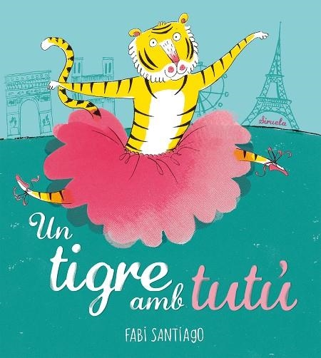 UN TIGRE AMB TUTÚ | 9788418708985 | SANTIAGO, FABI | Llibreria L'Odissea - Libreria Online de Vilafranca del Penedès - Comprar libros