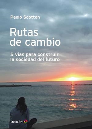 RUTAS DE CAMBIO | 9788418819322 | SCOTTON, PAOLO | Llibreria L'Odissea - Libreria Online de Vilafranca del Penedès - Comprar libros