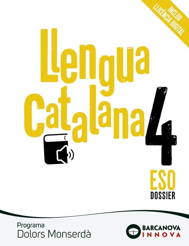 DOLORS MONSERDÀ 4 ESO. LLENGUA CATALANA | 9788448951597 | ROSELL, JOSEP/HOMS, LLUÍS/RICO, AGUSTINA | Llibreria L'Odissea - Libreria Online de Vilafranca del Penedès - Comprar libros