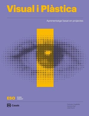 VISUAL I PLÀSTICA I ESO 2020 | 9788421866498 | CASABELLA PLANAS, FRANCESC/PEYRET CASTRO, LÍDIA | Llibreria Online de Vilafranca del Penedès | Comprar llibres en català