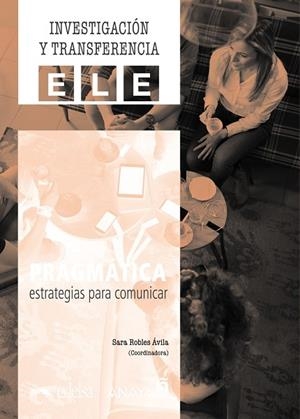 PRAGMÁTICA: ESTRATEGIAS PARA COMUNICAR | 9788469887271 | ROBLES ÁVILA, SARA/GUTIÉRREZ ORDÓÑEZ, SALVADOR/MORENO GARCÍA, CONCEPCIÓN/PINILLA GÓMEZ, RAQUEL/SANTI | Llibreria L'Odissea - Libreria Online de Vilafranca del Penedès - Comprar libros