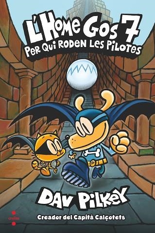 L'HOME GOS 7 PER QUI RODEN LES PILOTES | 9788466149587 | PILKEY, DAV | Llibreria L'Odissea - Libreria Online de Vilafranca del Penedès - Comprar libros