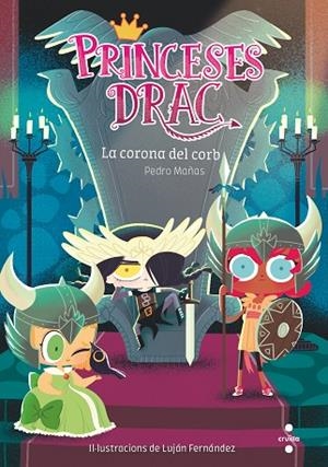 PRINCESES DRAC 12 LA CORONA DEL CORB | 9788466149655 | MAÑAS ROMERO, PEDRO | Llibreria Online de Vilafranca del Penedès | Comprar llibres en català